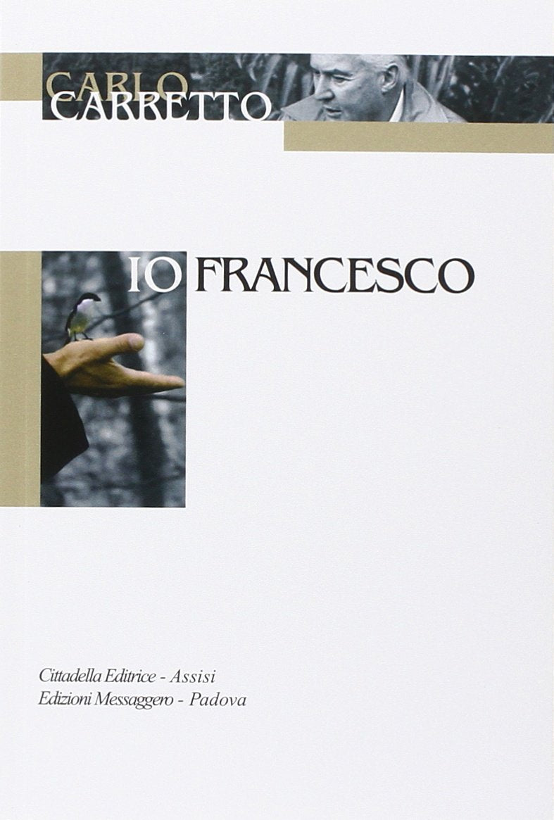 Io, Francesco (Opere di Carlo Carretto) Religion & Esotericism
