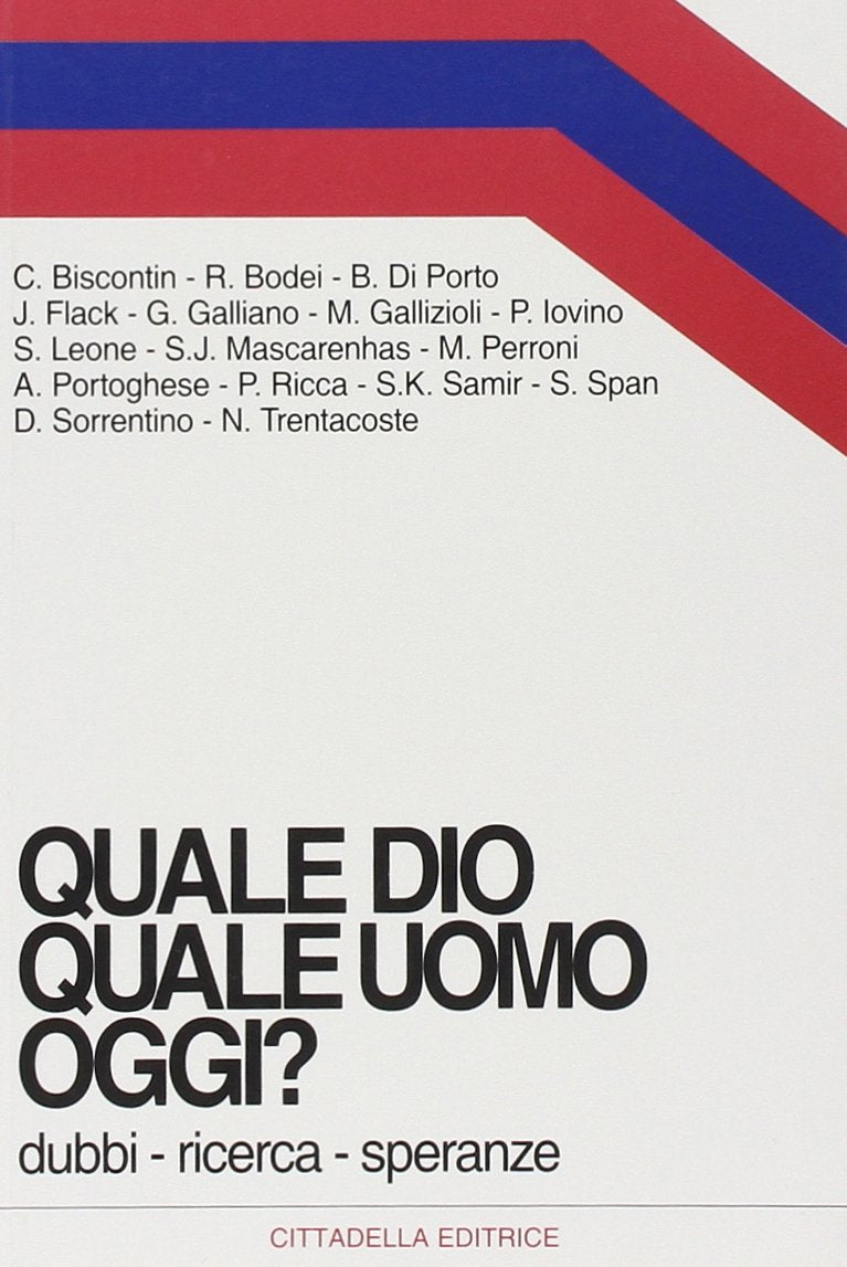 Quale Dio, quale uomo oggi? Dubbi, ricerca, speranze (Orizzonti nuovi) Religion & Esotericism