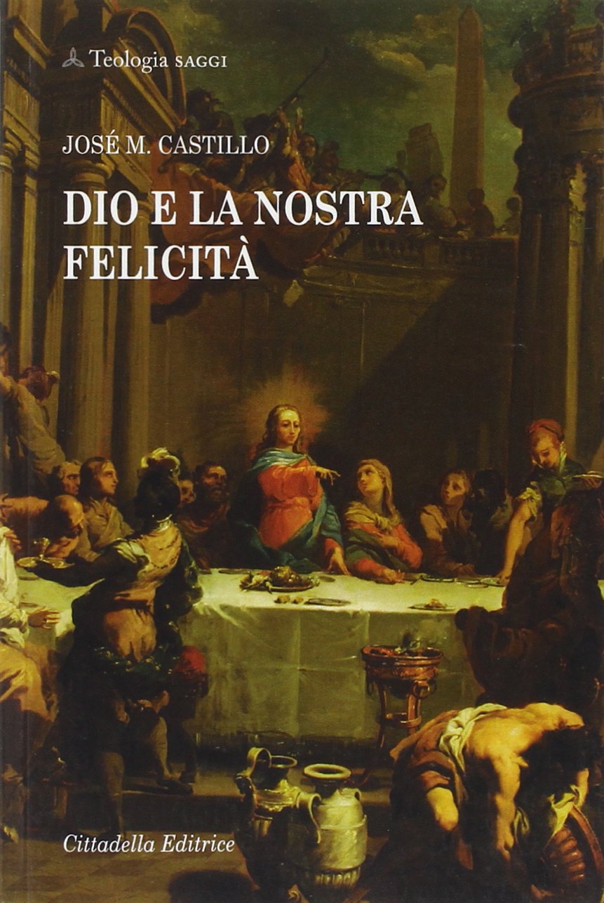 Dio e la nostra felicità book