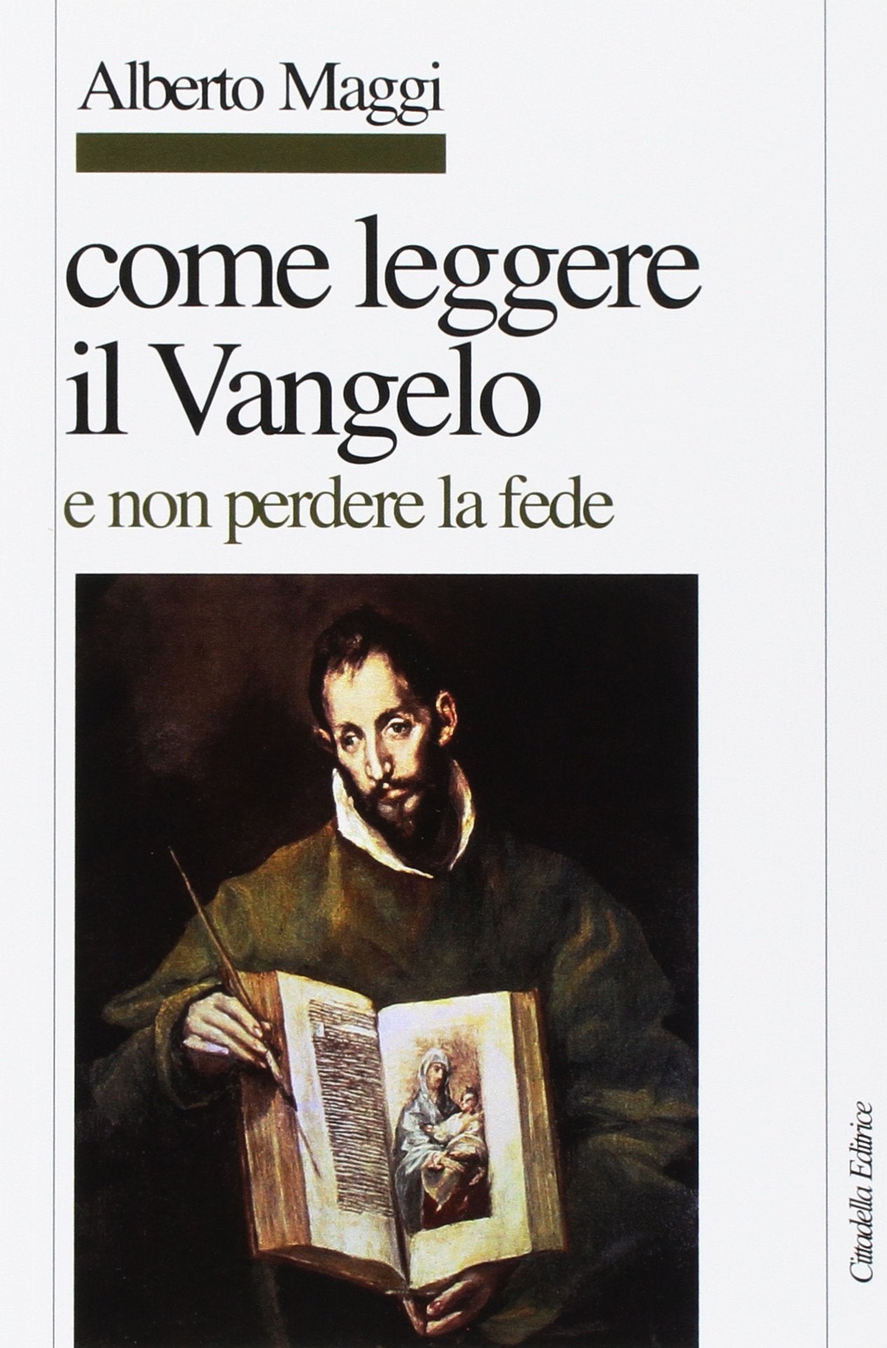 Come leggere il Vangelo (e non perdere la fede) book