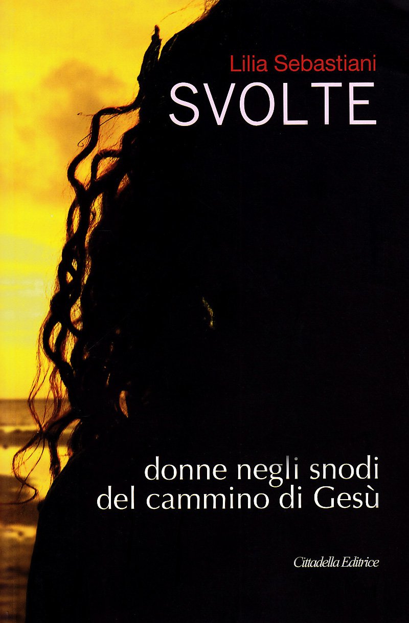 Svolte. Donne negli snodi del cammino di Gesù Books