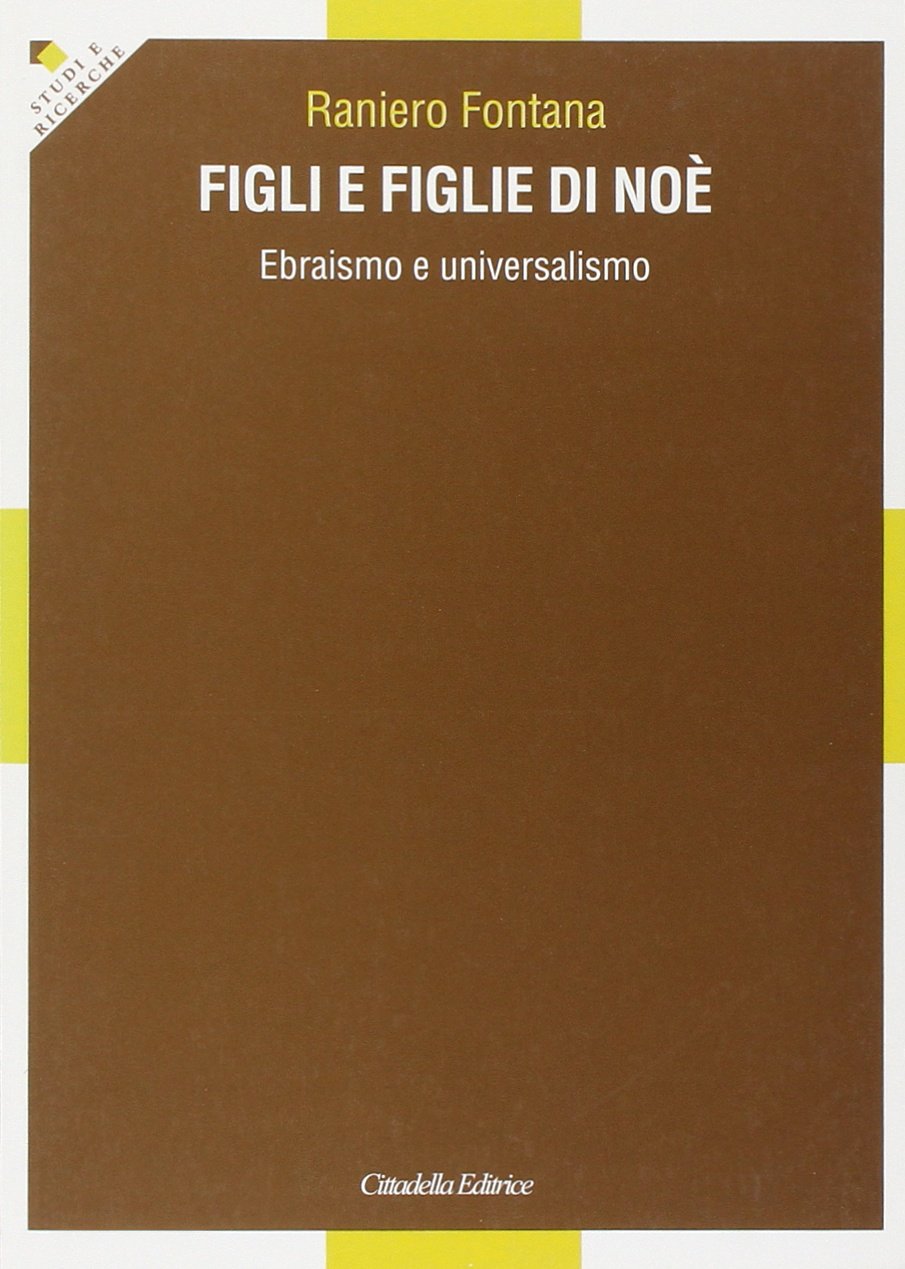 Figli e figlie di Noè. Ebraismo e universalismo Religion & Esotericism