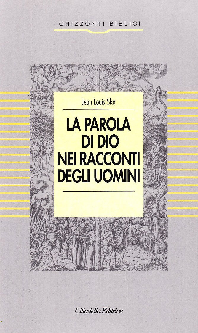 La parola di Dio nei racconti degli uomini (Orizzonti biblici) Religion & Esotericism