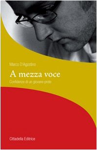 A mezza voce. Confidenze di un giovane prete (La stola e il grembiule) Religion & Esotericism