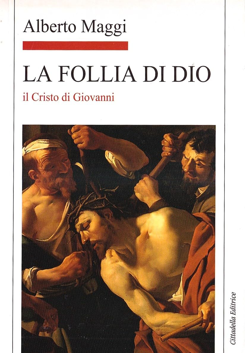 La Follia di Dio. Il Cristo di Giovanni book