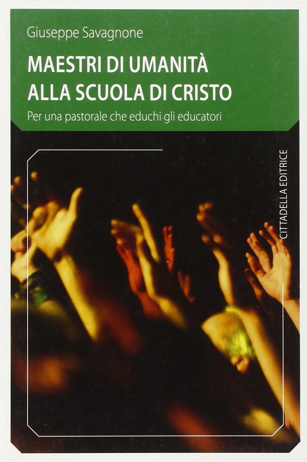 Maestri di umanità alla scuola di Cristo. Per una pastorale che educhi gli educatori Religion & Esotericism