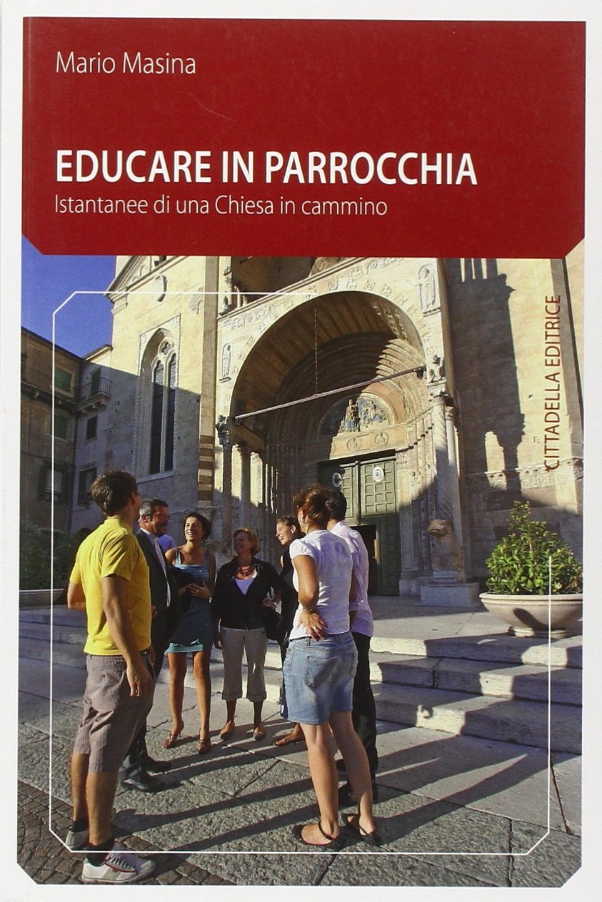 Educare in parrocchia. Istantanee di una Chiesa in cammino Religion & Esotericism