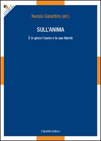 Sull'anima. È in gioco l'uomo e la sua libertà Religion & Esotericism