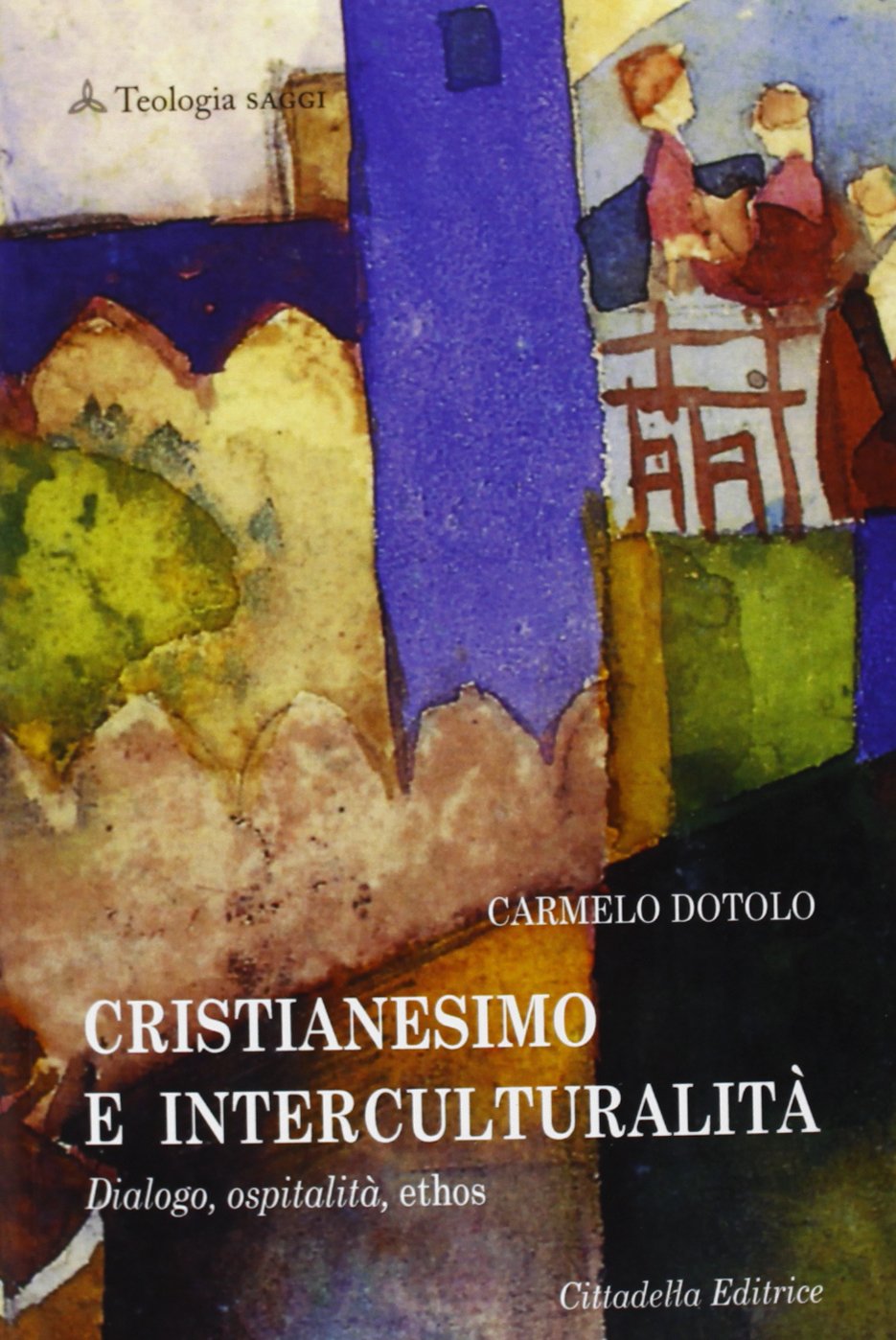 Cristianesimo e interculturalità. Dialogo, ospitalità, ethos book