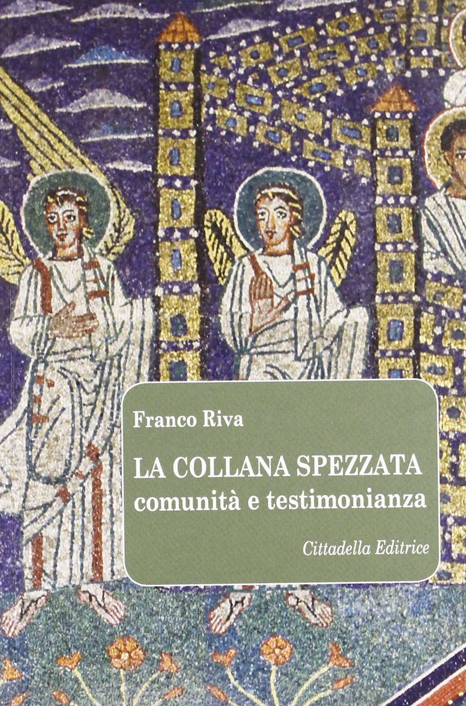 La collana spezzata. Comunità e testimonianza book