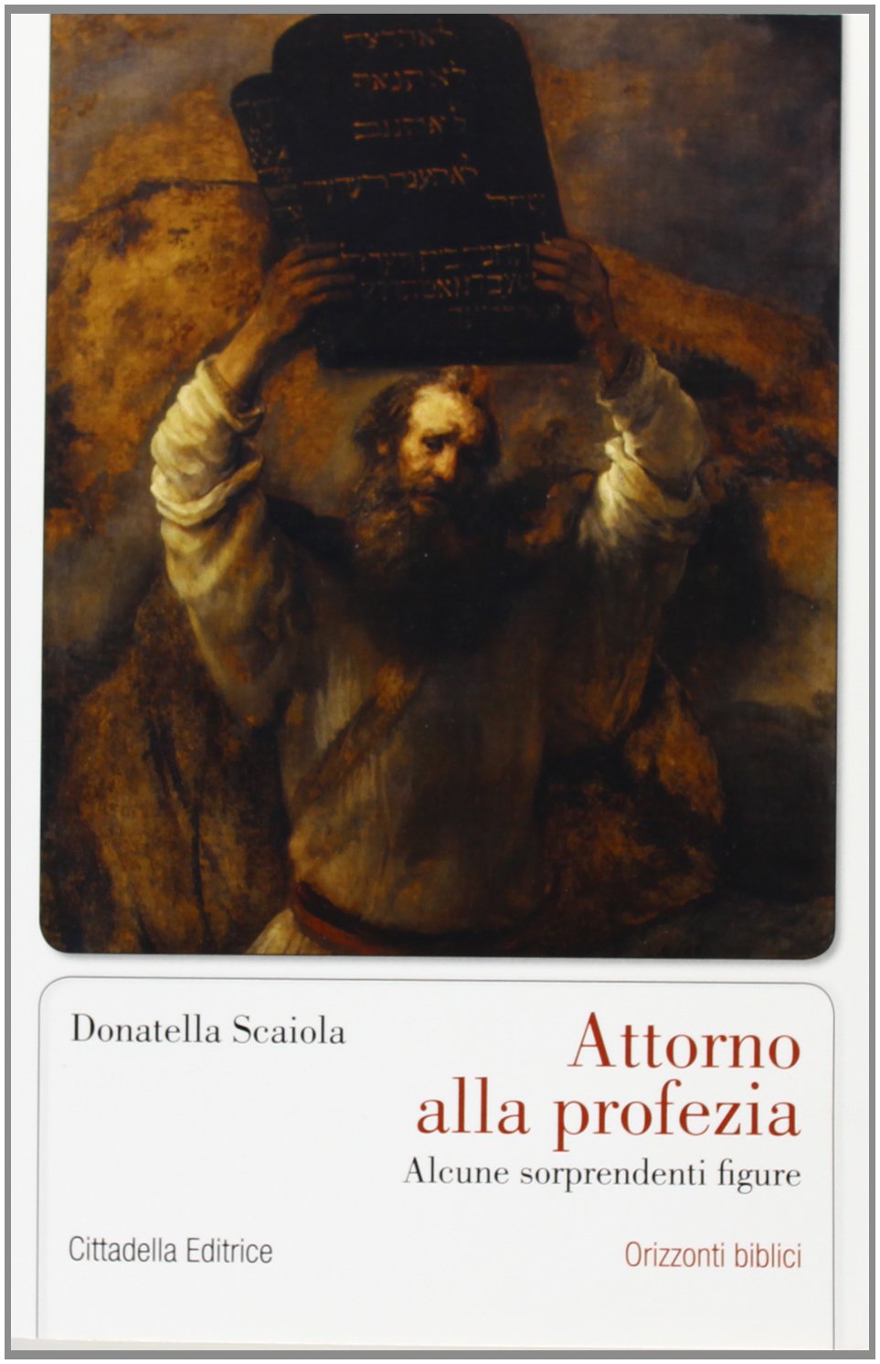 Attorno alla profezia. Alcune sorprendenti figure (Orizzonti biblici) Religion & Esotericism