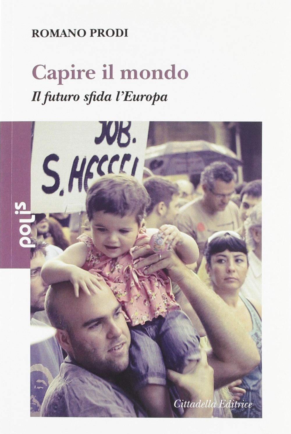Capire il mondo. Il futuro sfida l'Europa (Polis, Band 1) Business, Finance & Career