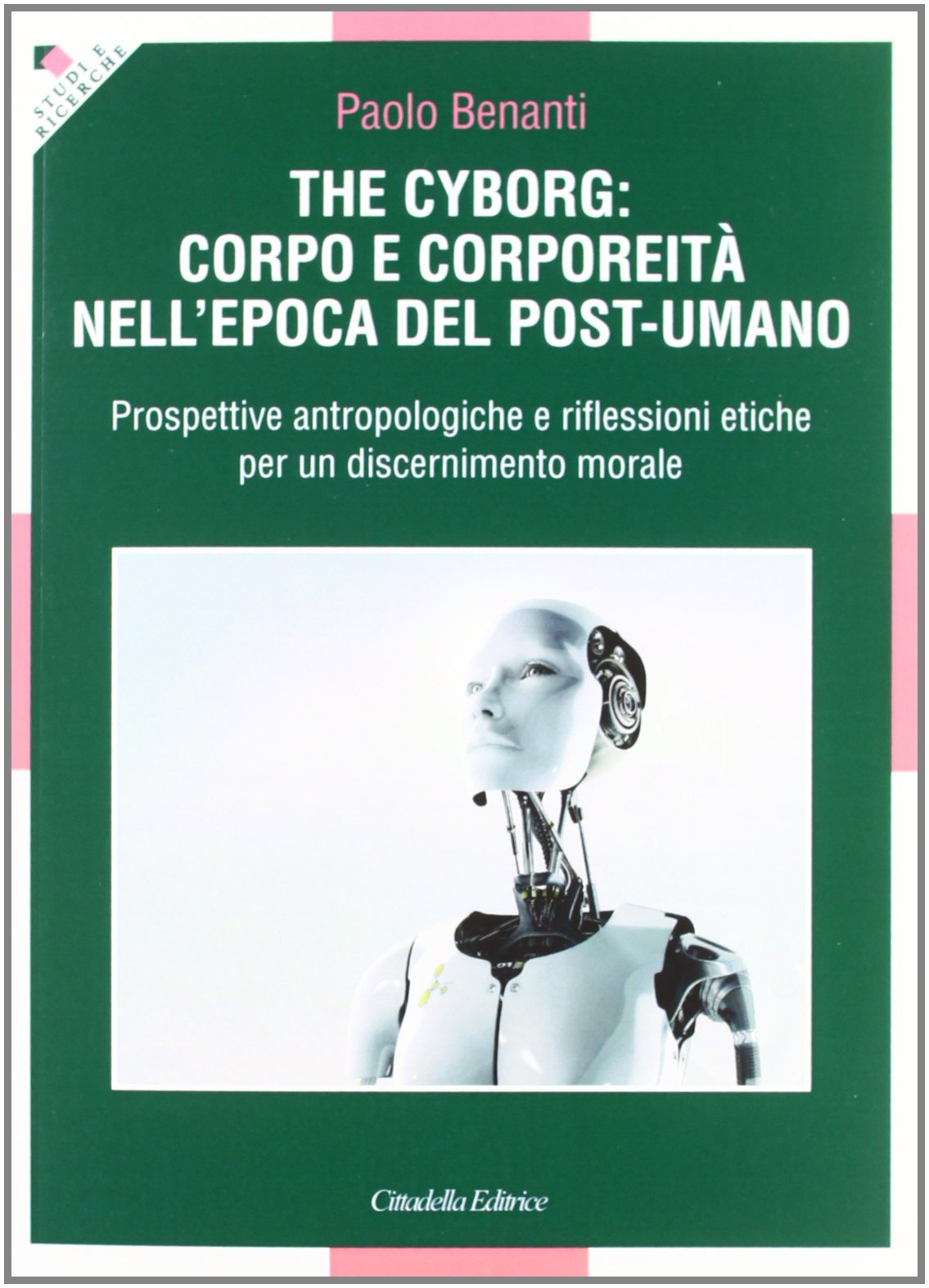 The cyborg: corpo e corporeità nell'epoca del post-umano Books