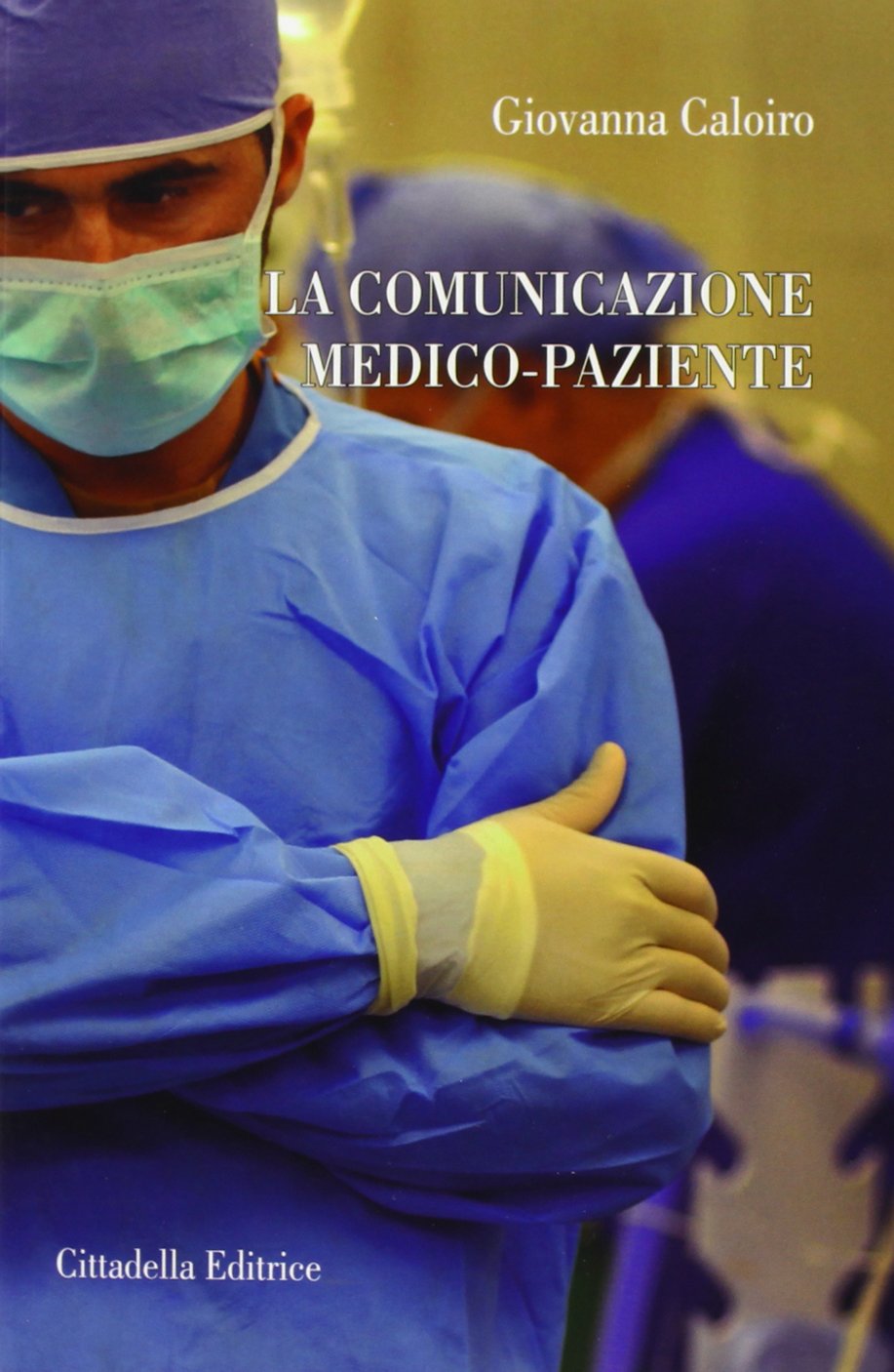 La comunicazione medico-paziente (Varia) Medicine