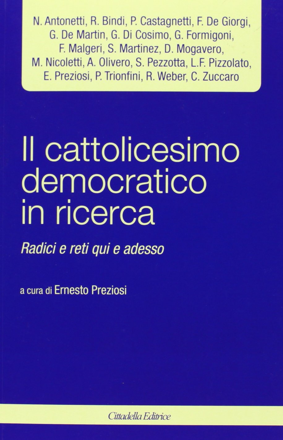 Il cattolicesimo democratico in ricerca. Radici e reti qui e adesso book