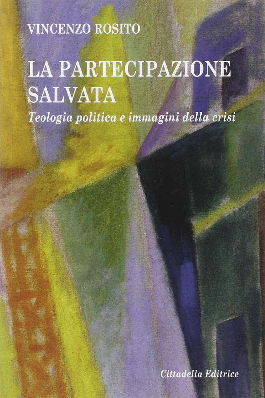 La partecipazione salvata. Teologia politica e immagini della crisi book