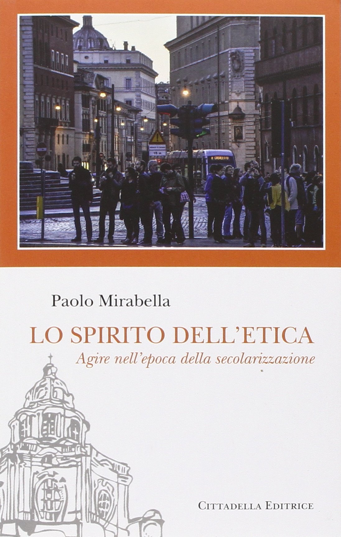 Lo spirito dell'etica. Agire nell'epoca della secolarizzazione Religion & Esotericism