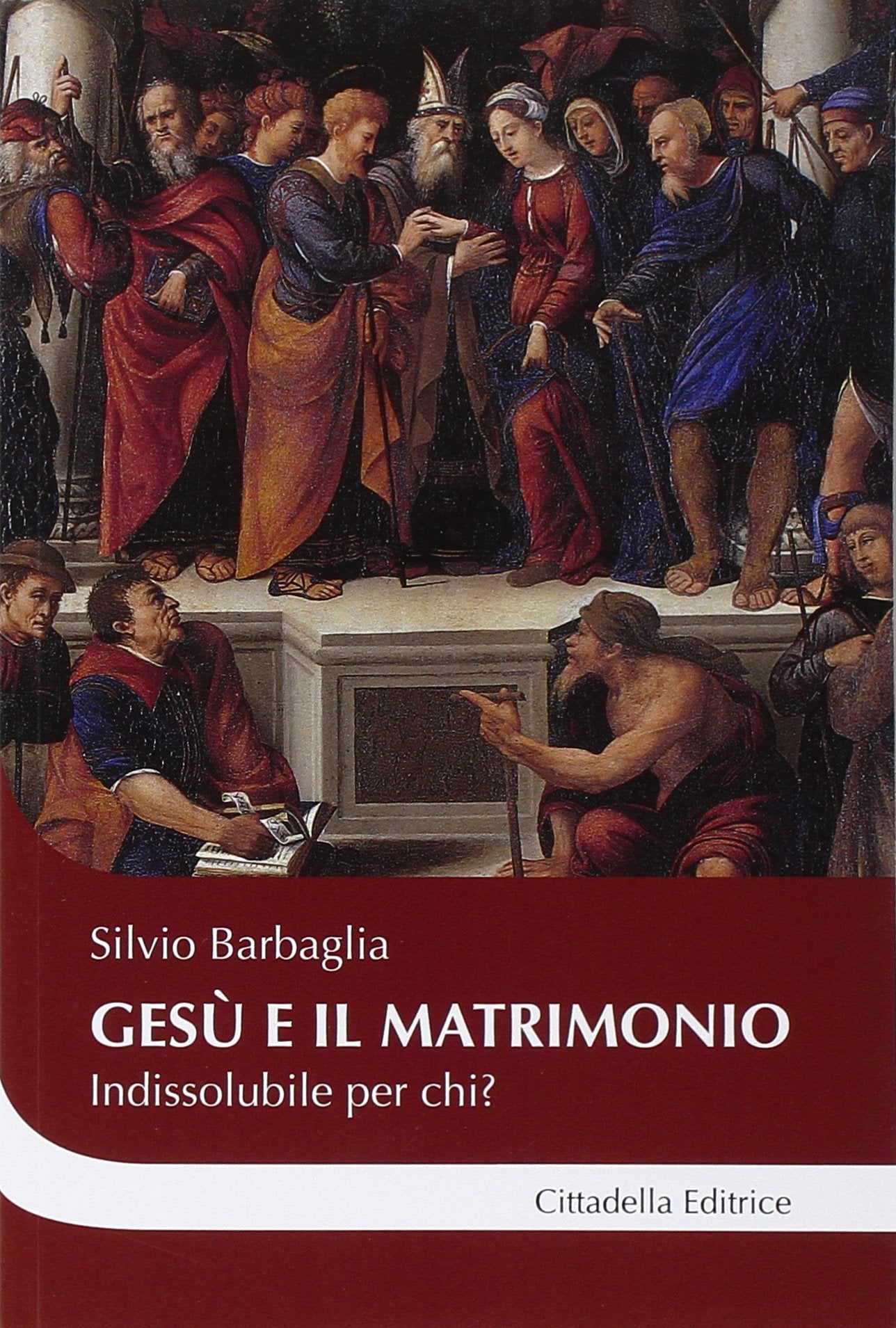 Gesù e il matrimonio. Indissolubile per chi? (Cantiere coppia) Religion & Esotericism