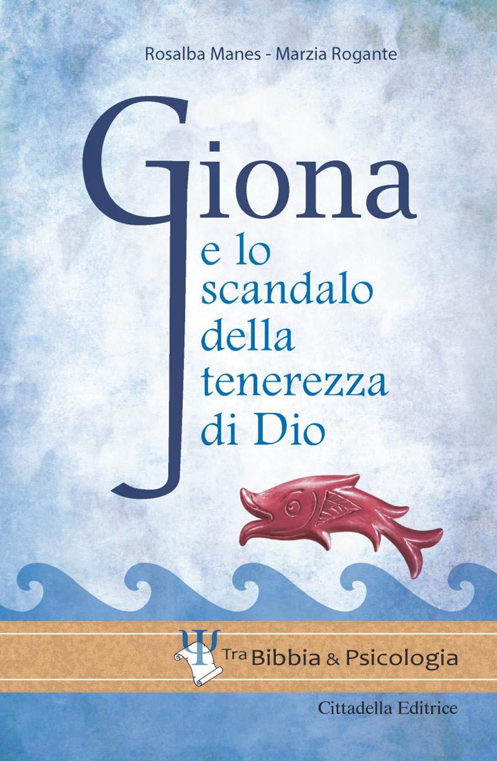 Giona e lo scandalo della tenerezza di Dio book