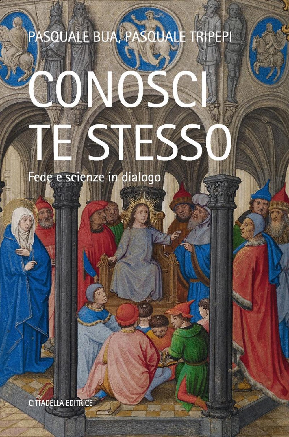 Conosci te stesso. Fede e scienze in dialogo Religion & Esotericism