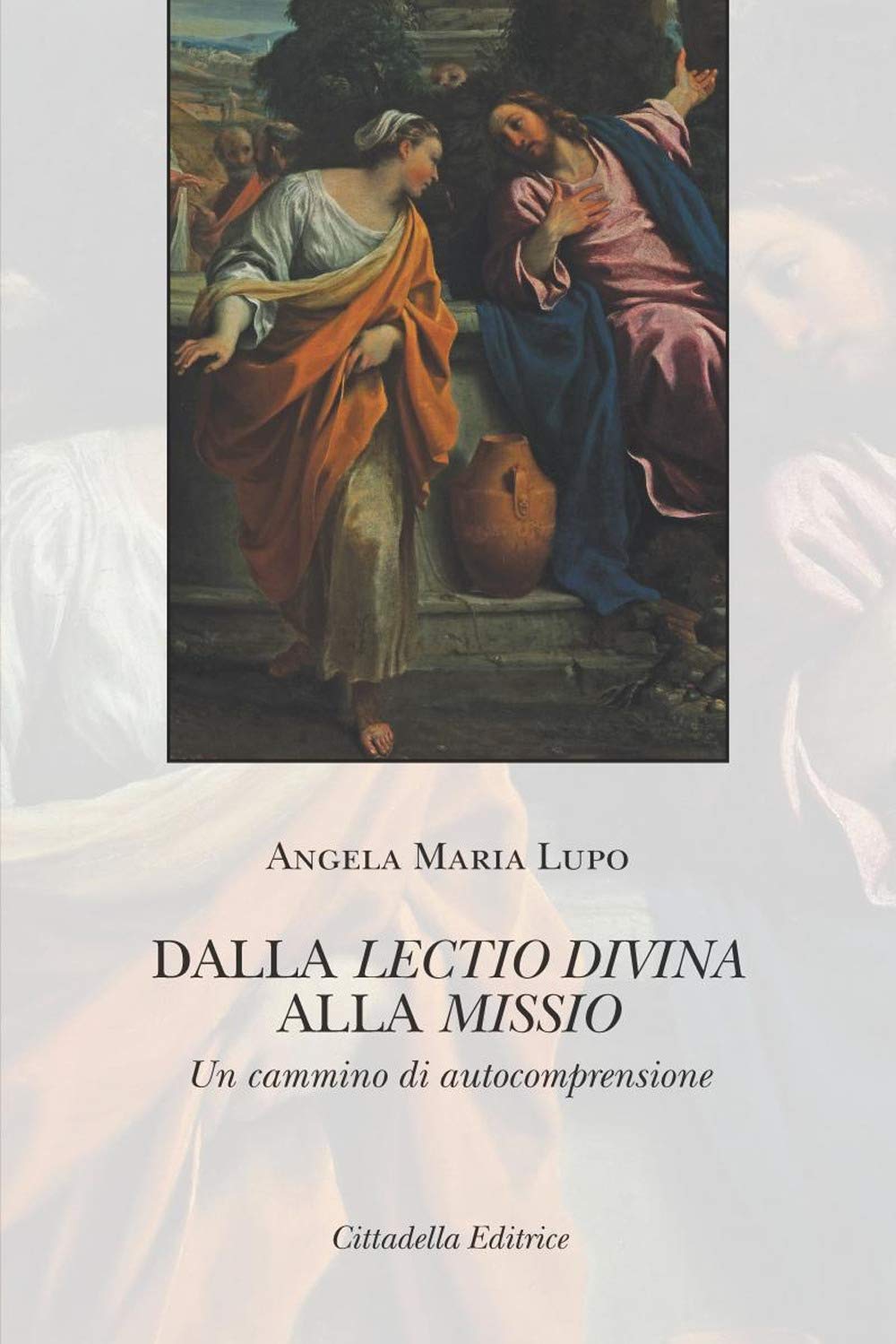 Dalla lectio divina alla missio. Un cammino di autocomprensione book