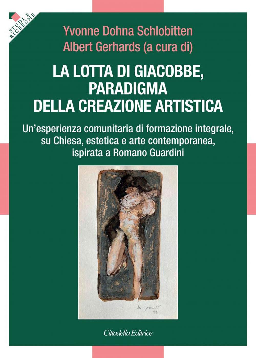 La lotta di Giacobbe, paradigma della creazione artistica. Un'esperienza comunitaria di formazione integrale, su Chiesa, estetica e arte ... (Studi e ricerche. Sezione teologica) Religion & Esotericism