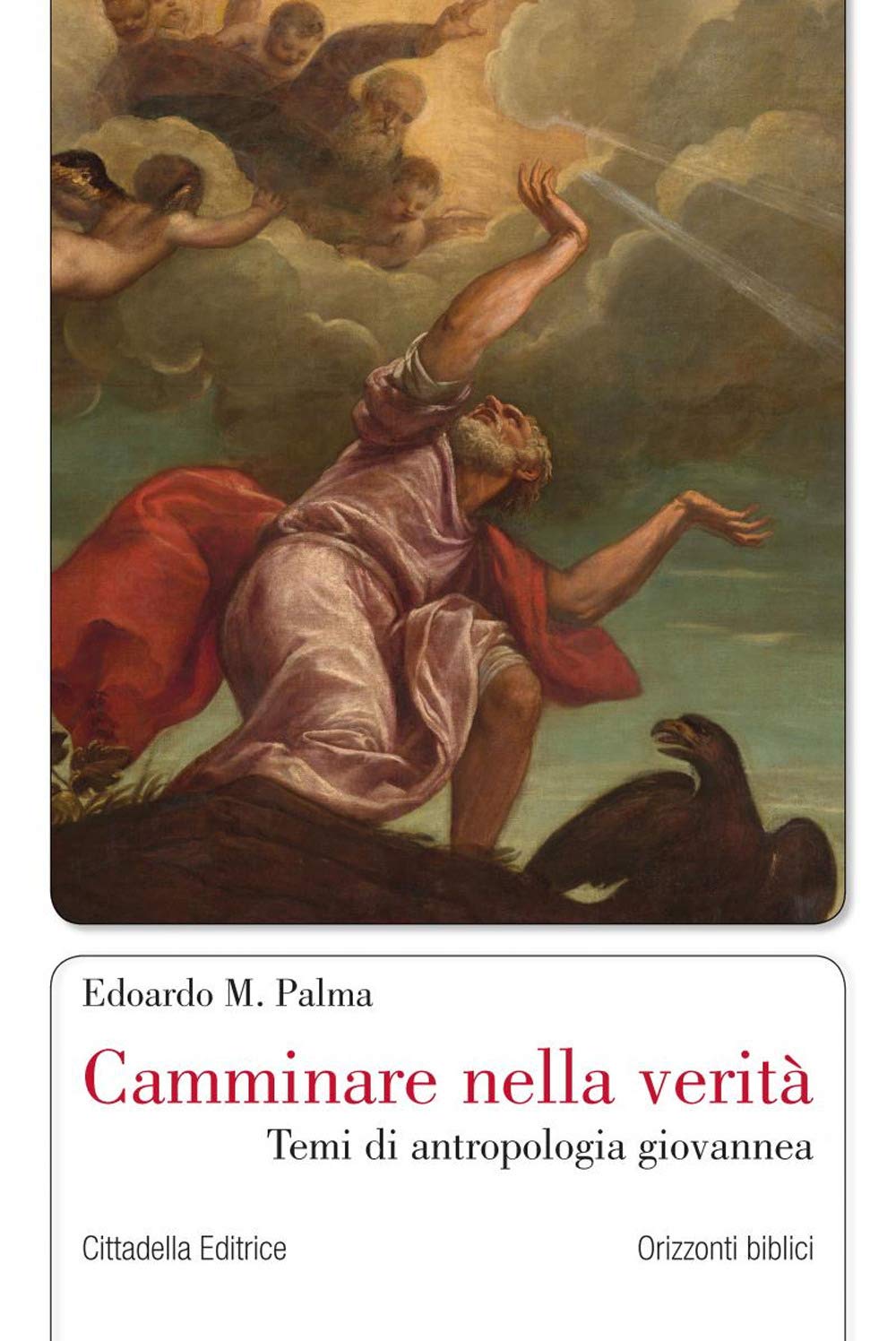 Camminare nella verità. Temi di antropologia giovannea Religion & Esotericism