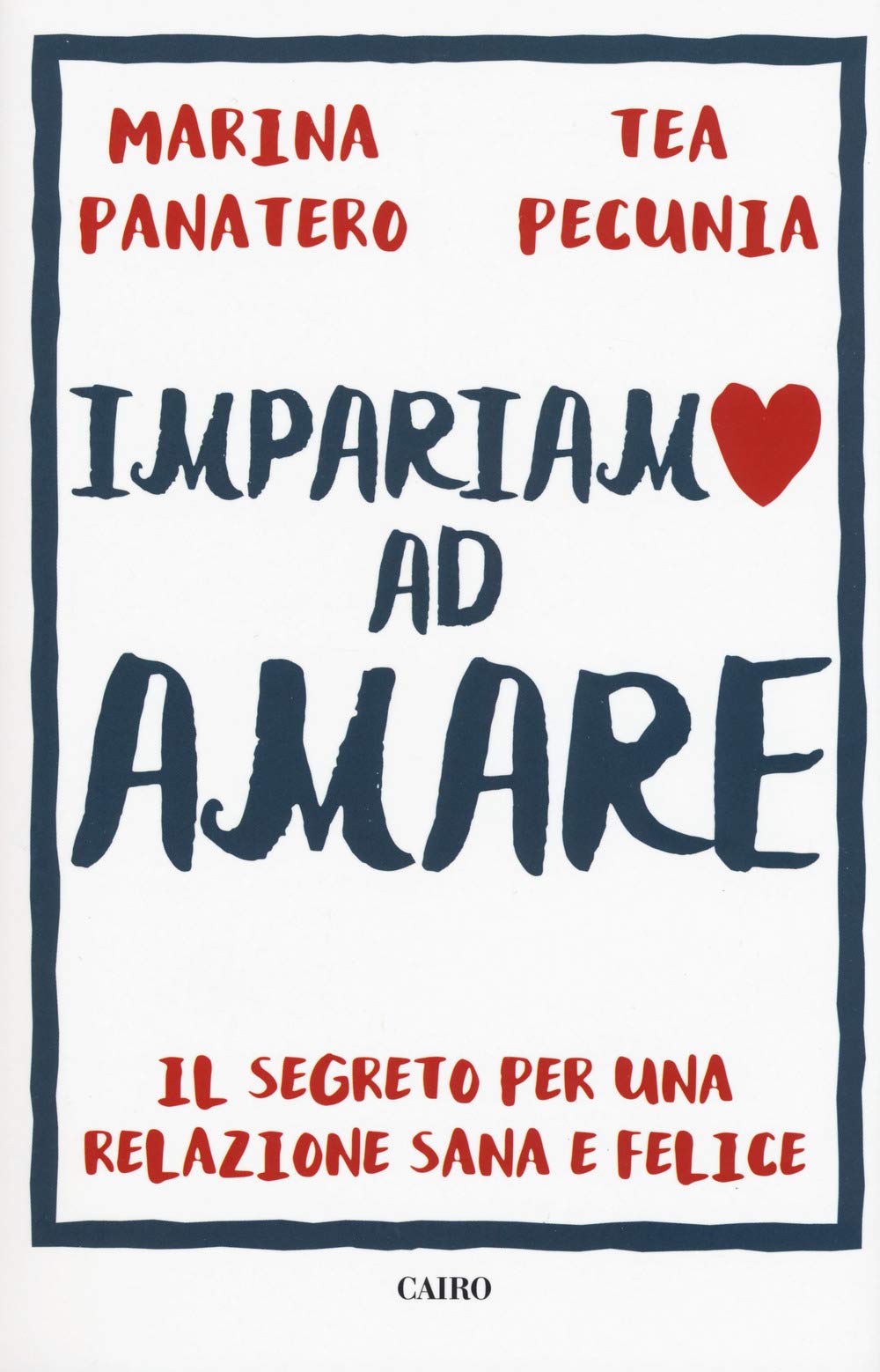 Impariamo ad amare. Il segreto per una relazione sana e felice book