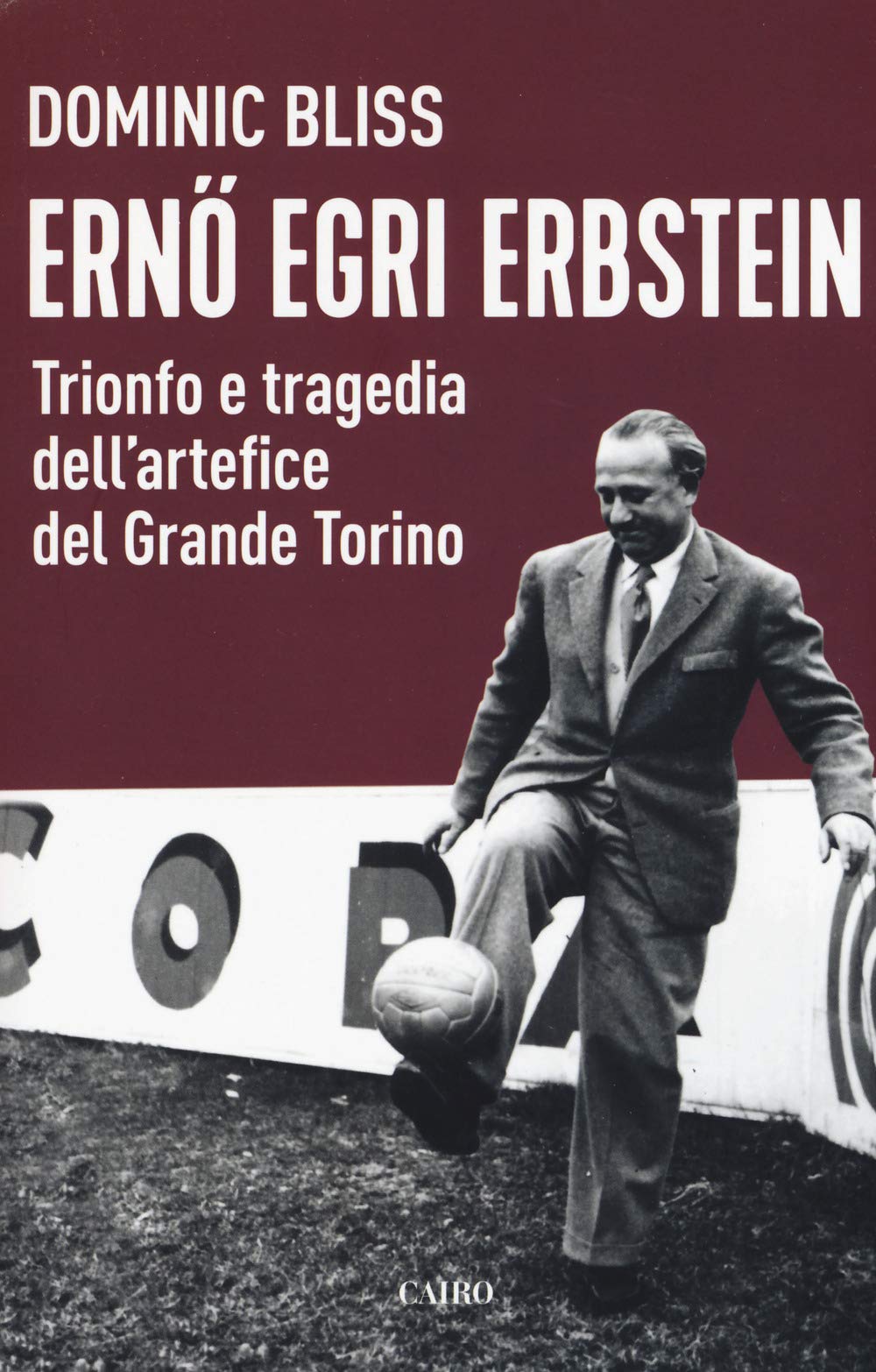 Erno Egri Erbstein. Trionfo e tragedia dell'artefice del Grande Torino book