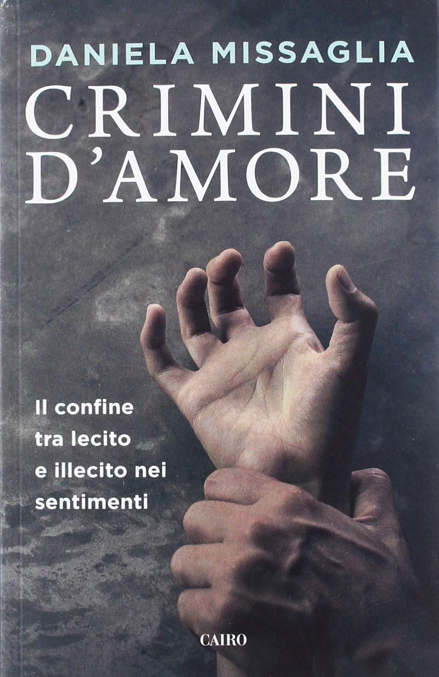Crimini d'amore. Il confine tra lecito e illecito nei sentimenti book