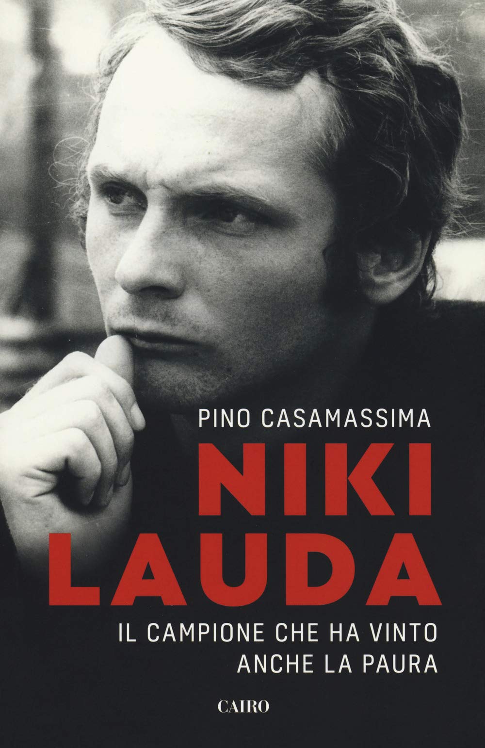 Niki Lauda. Il campione che ha vinto anche la paura book