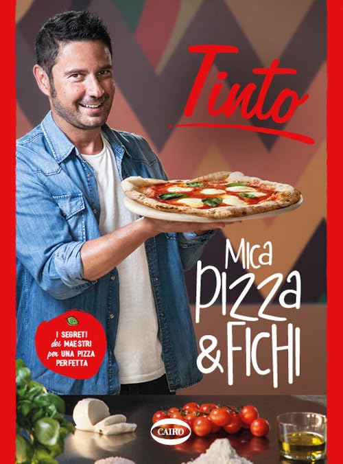 Mica pizza & fichi. I segreti dei maestri per una pizza perfetta. Ediz. a colori (Cubicook) Leisure, Home & Garden