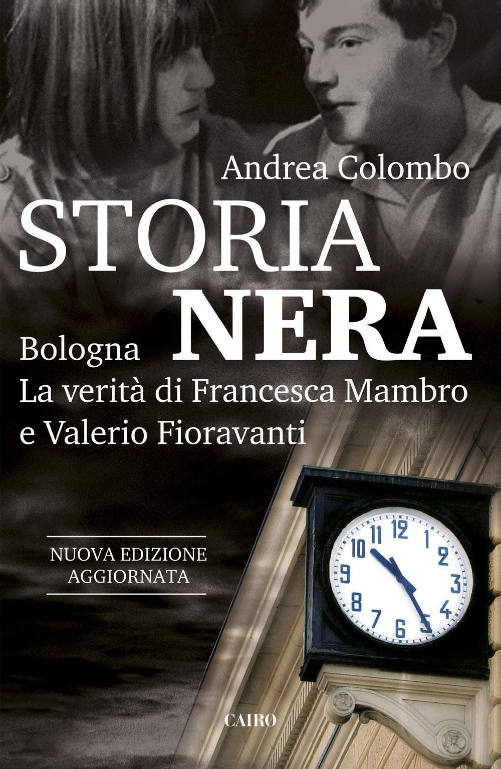 Storia nera. Bologna. La verità di Francesca Mambro e Valerio Fioravanti Essays & Short Stories