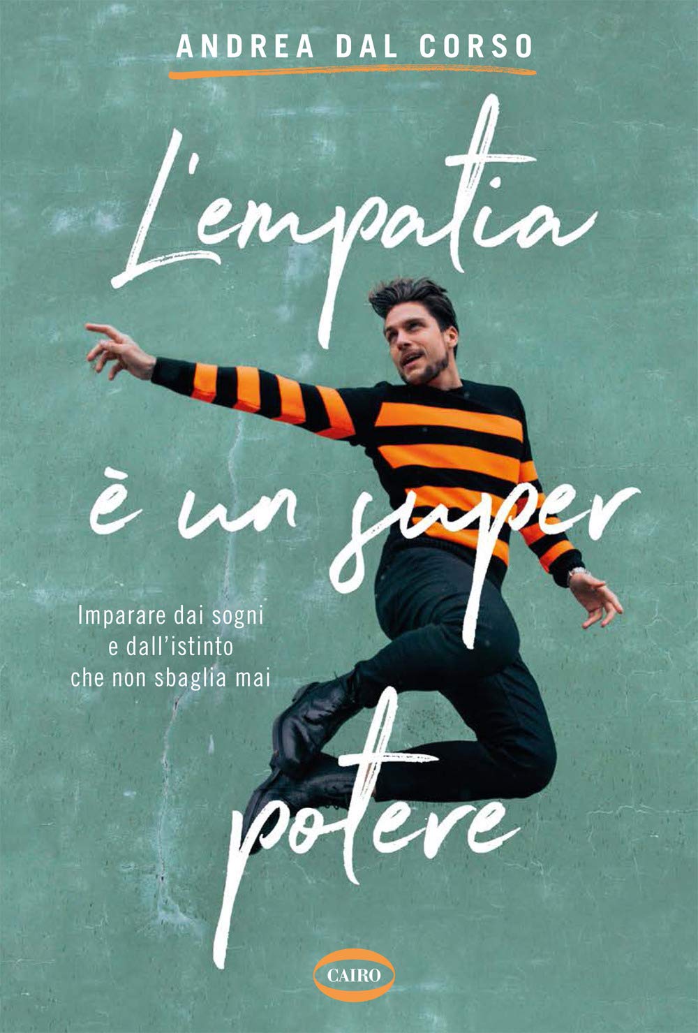 L'empatia è un super potere. Imparare da i sogni e dall'istinto che non sbaglia mai book