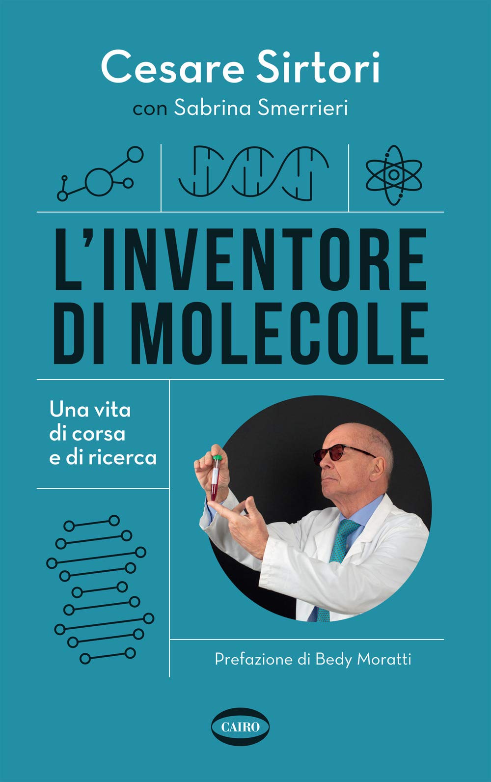 L' inventore di molecole. Una vita di corsa e di ricerca Medicine