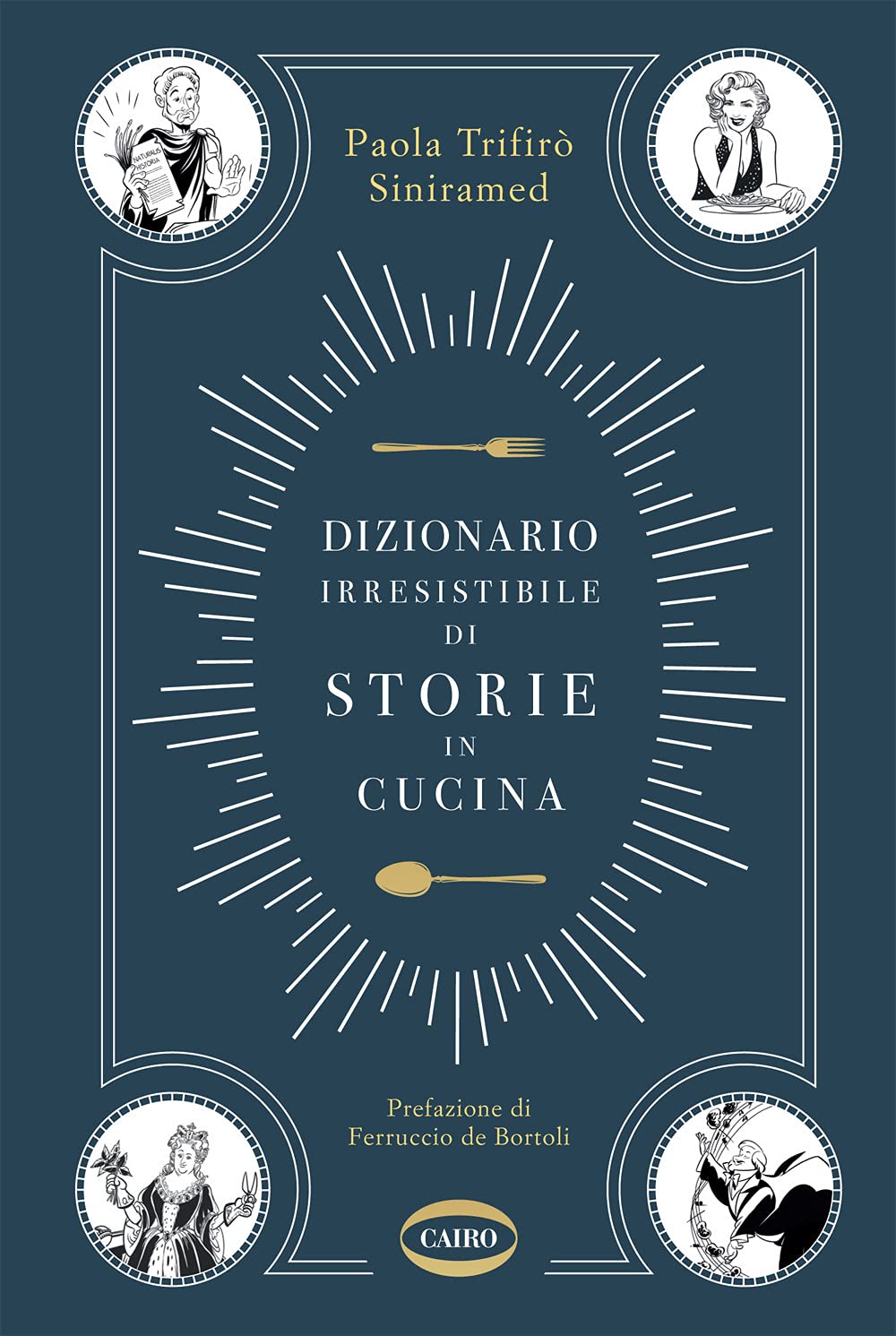 Dizionario irresistibile di storie in cucina book