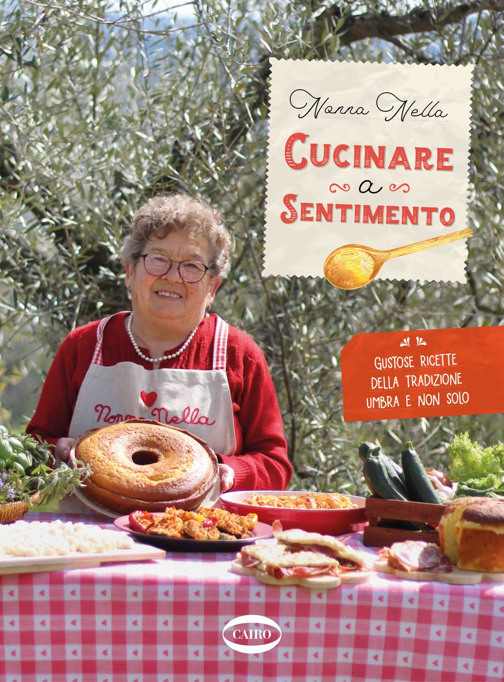 Cucinare a sentimento. Gustose ricette della tradizione umbra e non solo (Cubicook) Leisure, Home & Garden