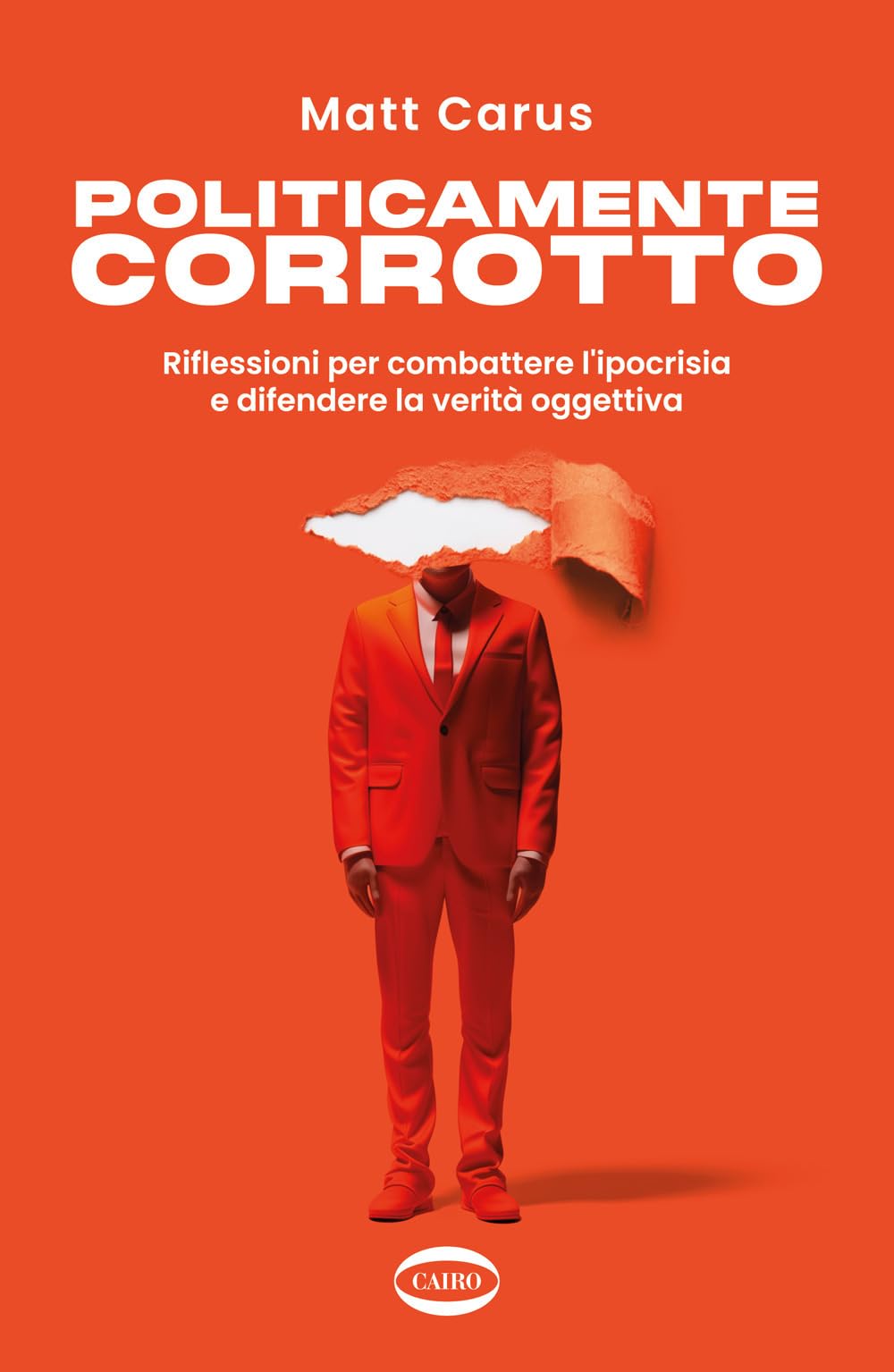 Politicamente corrotto. Riflessioni per combattere l'ipocrisia e difendere la verità oggettiva (On-Off) Books