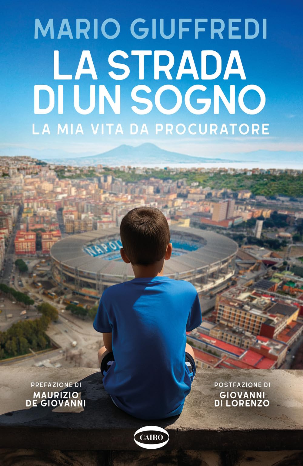 La strada di un sogno. La mia vita da procuratore Health, Nutrition & Fitness