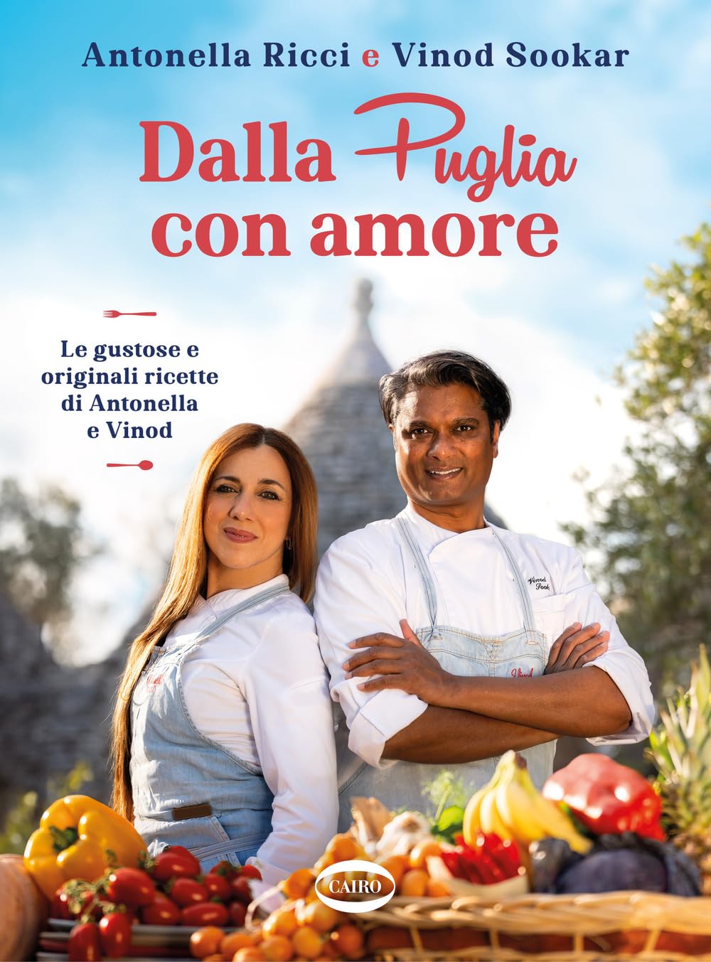 Dalla Puglia con amore. Le gustose e originali ricette di Antonella e Vinod book