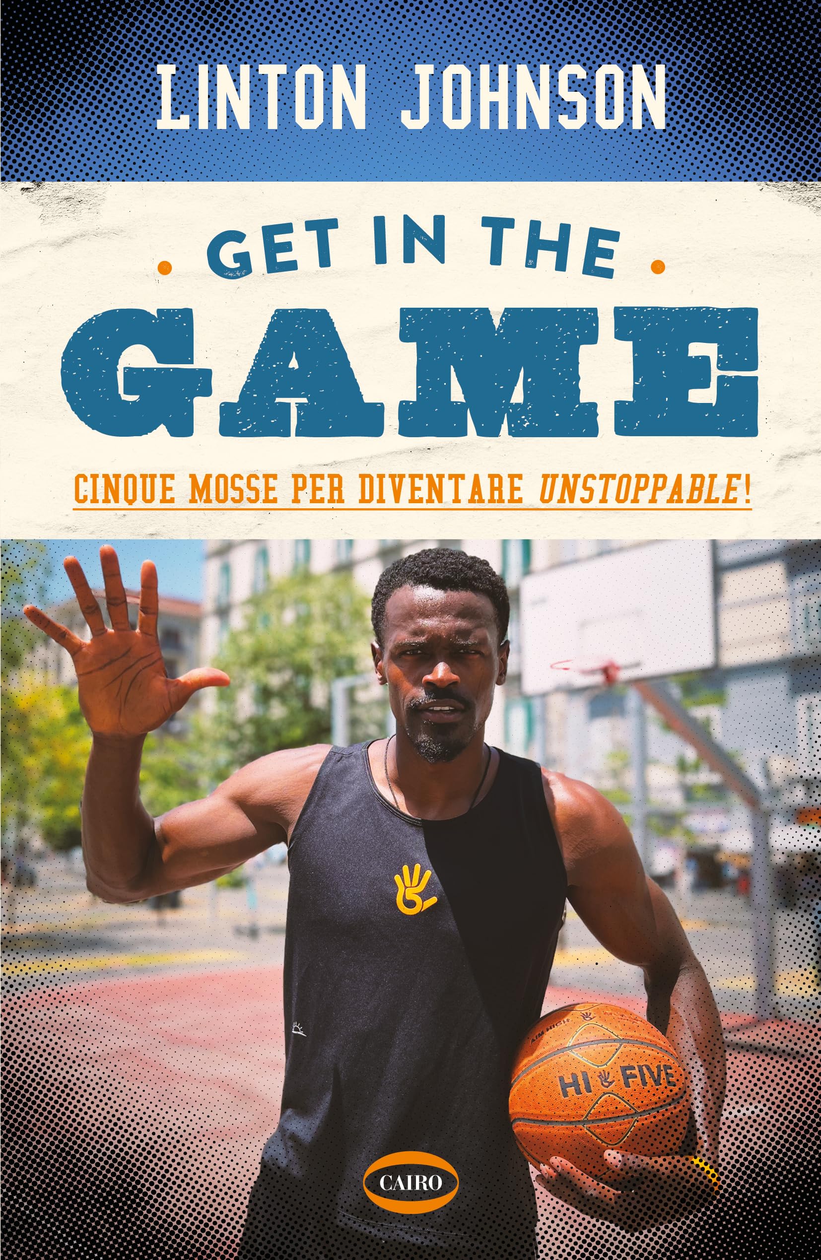 Get in the game. Cinque mosse per diventare unstoppable! book