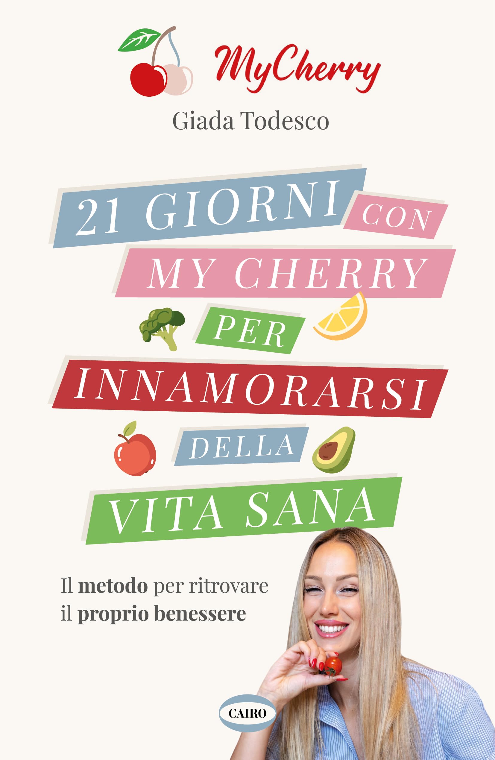 21 giorni con My Cherry per innamorarsi della vita sana book