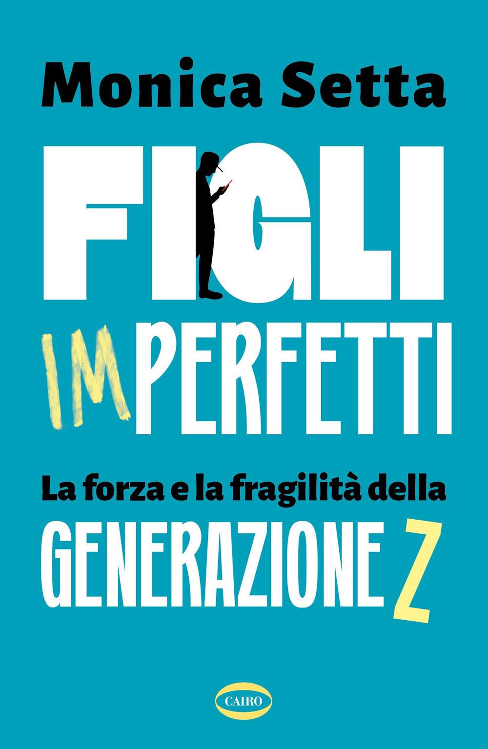 Figli imperfetti. La forza e la fragilità della Generazione Z book