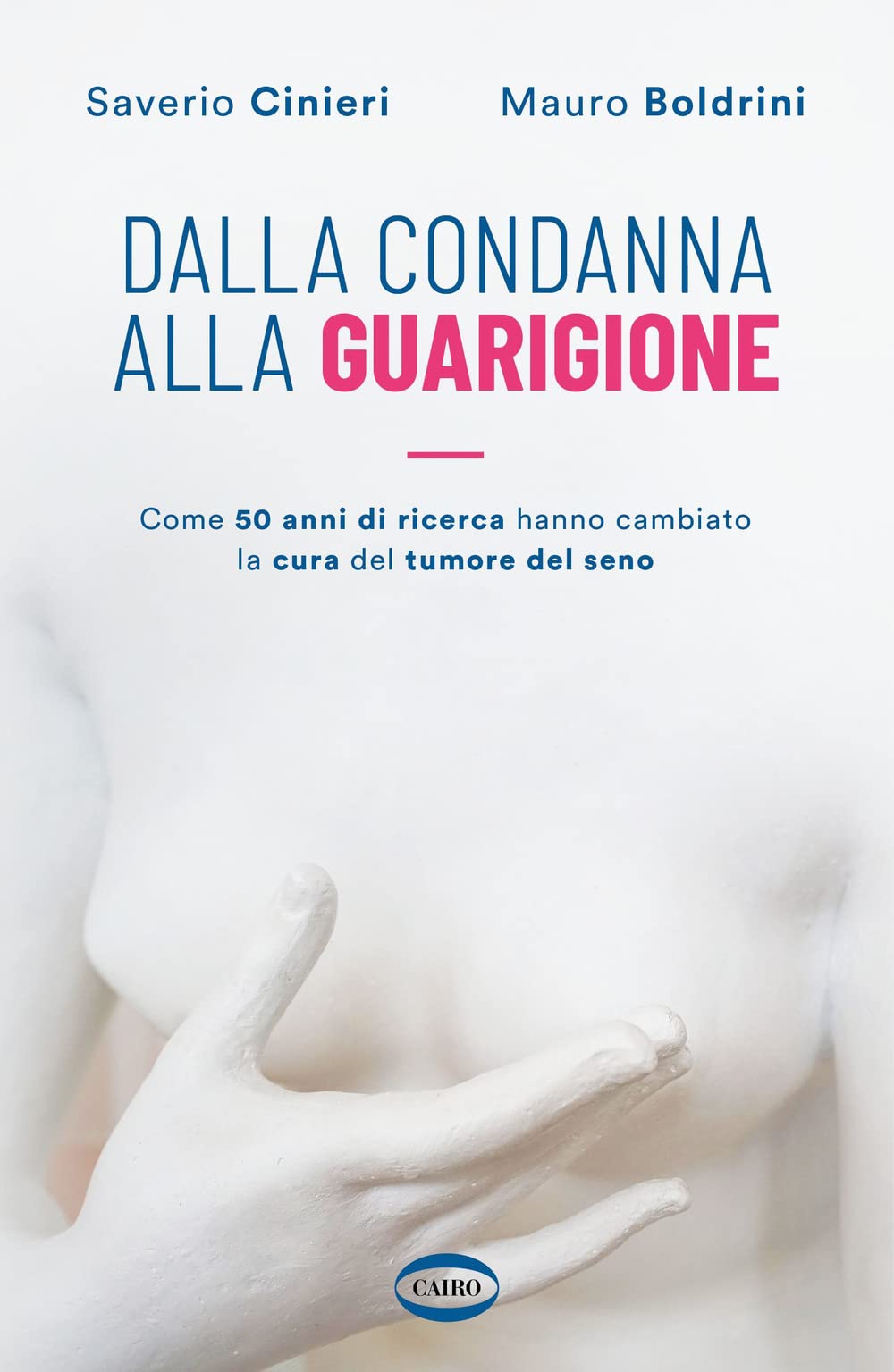 Dalla condanna alla guarigione. Come 50 anni di ricerca hanno cambiato la cura del tumore al seno Medicine