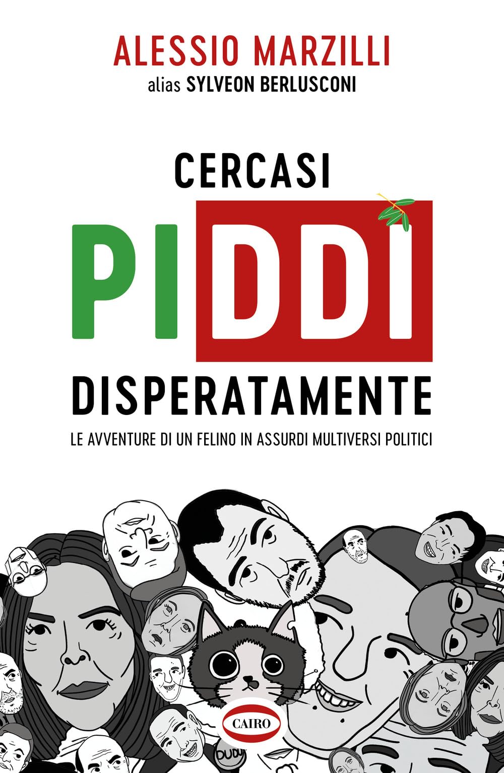 Cercasi Piddì disperatamente. Le avventure di un felino in assurdi multiversi politici Politics & History