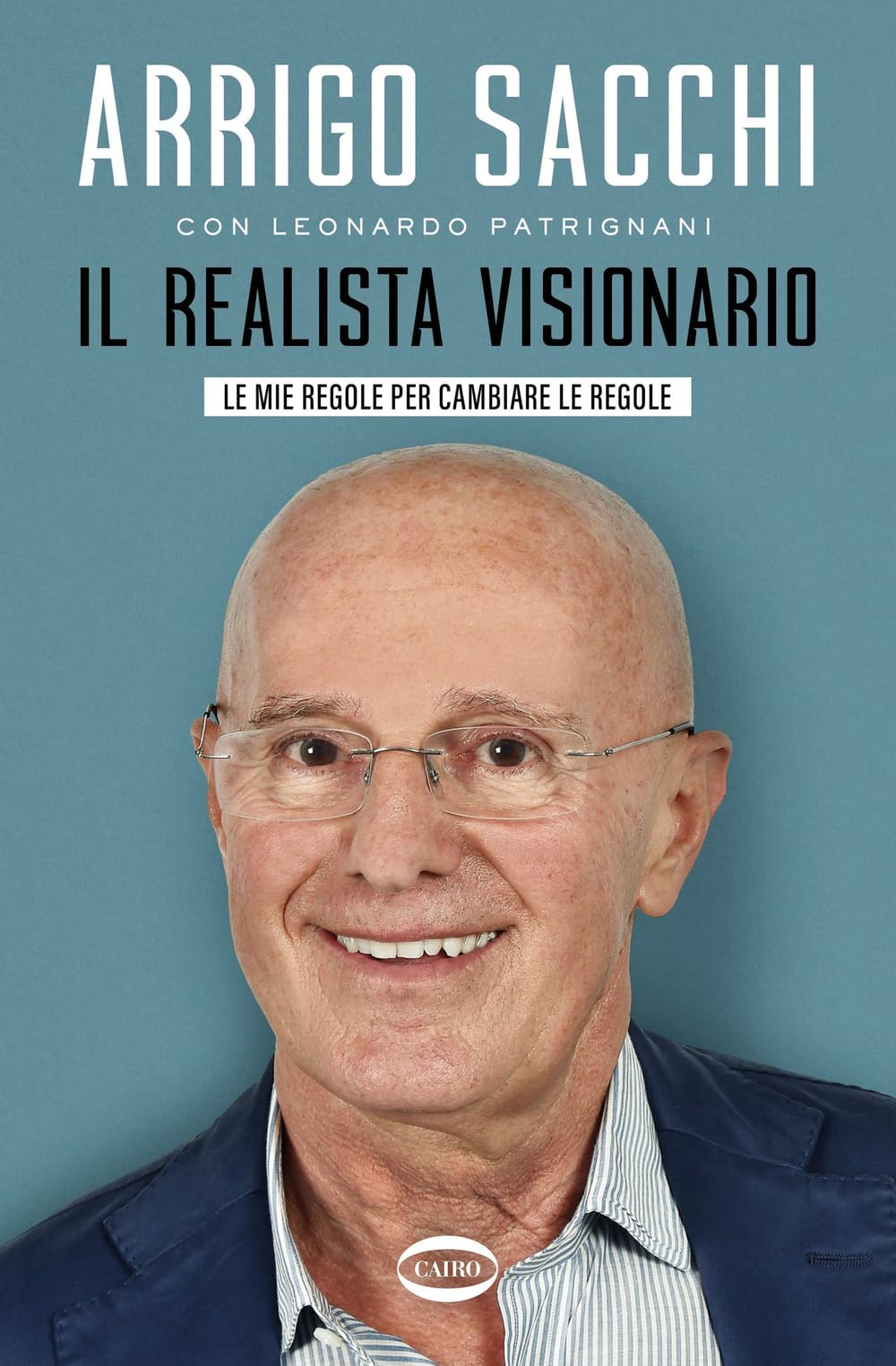 Il realista visionario. Le mie regole per cambiare le regole Sports