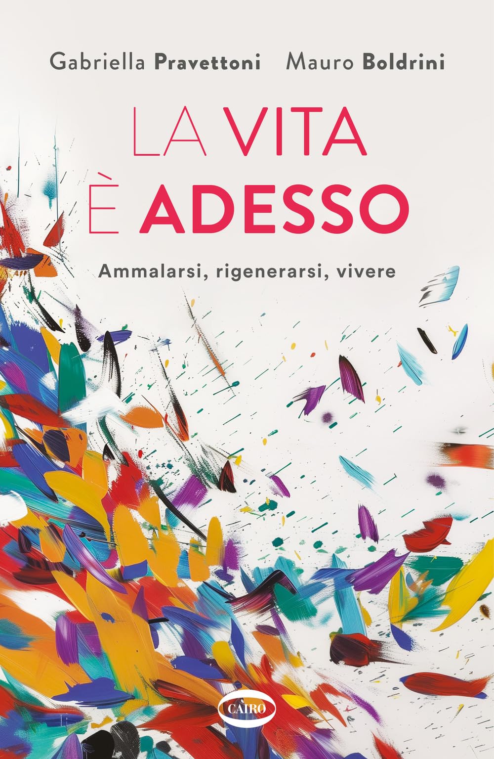 La vita è adesso. Ammalarsi, rigenerarsi, vivere (Voci & voci) Memories