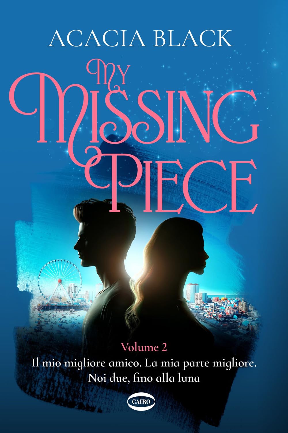 My missing piece. Il mio migliore amico. La mia parte migliore. Noi due, fino alla luna (Vol. 2) Contemporary literature