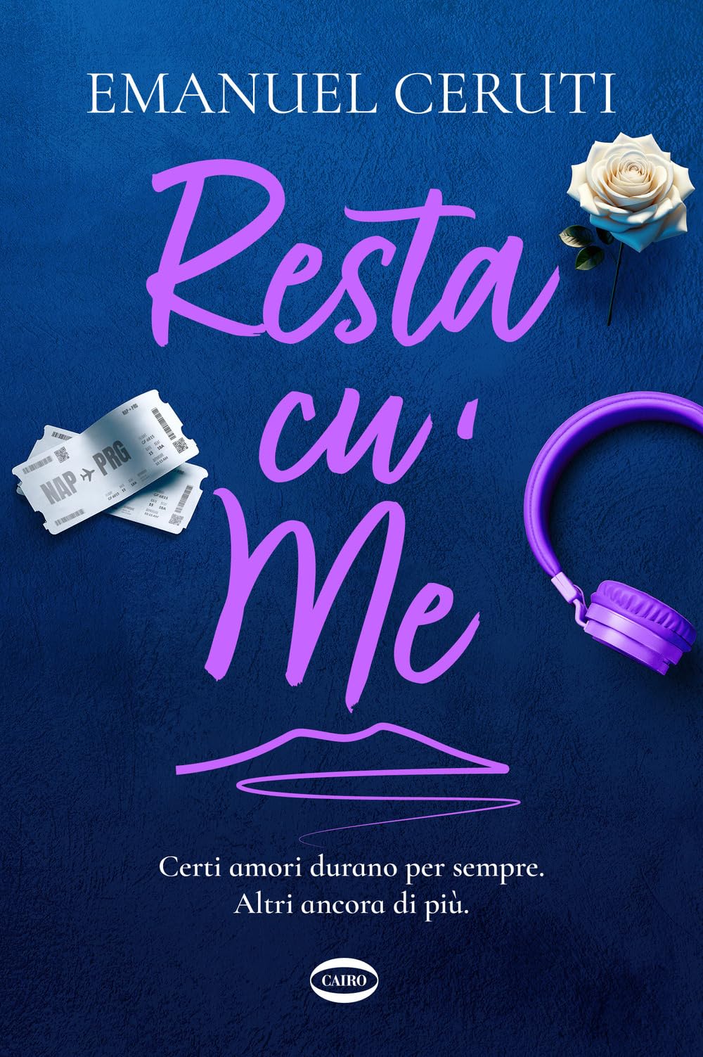 Resta cu’ me. Certi amori durano per sempre. Altri ancora di più (Cuorcode) Contemporary literature