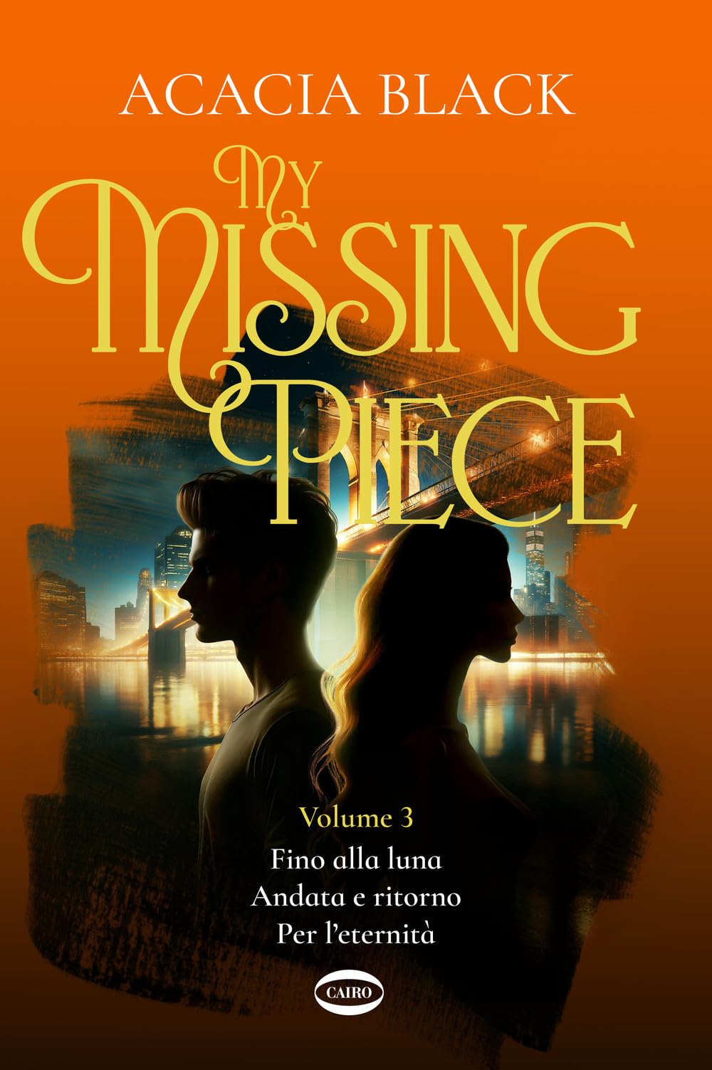 My missing piece. Fino alla luna. Andata e ritorno. Per l'eternità (Vol. 3) book